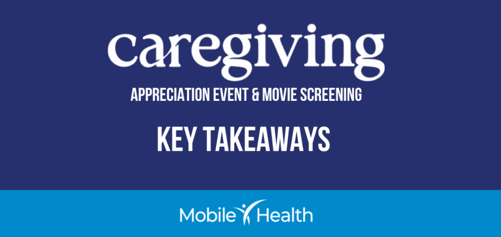 Recapping Our Caregiving Event | Mobile Health | Caregiver Occupational Health
